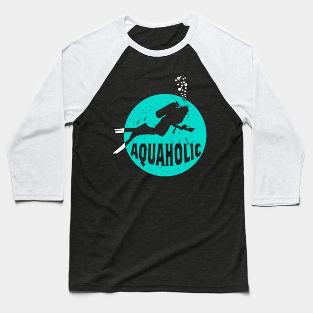 Vintage Scuba Diving Shirt Aquaholic Funny Scuba Diver Gifts Baseball T-Shirt by uglygiftideas